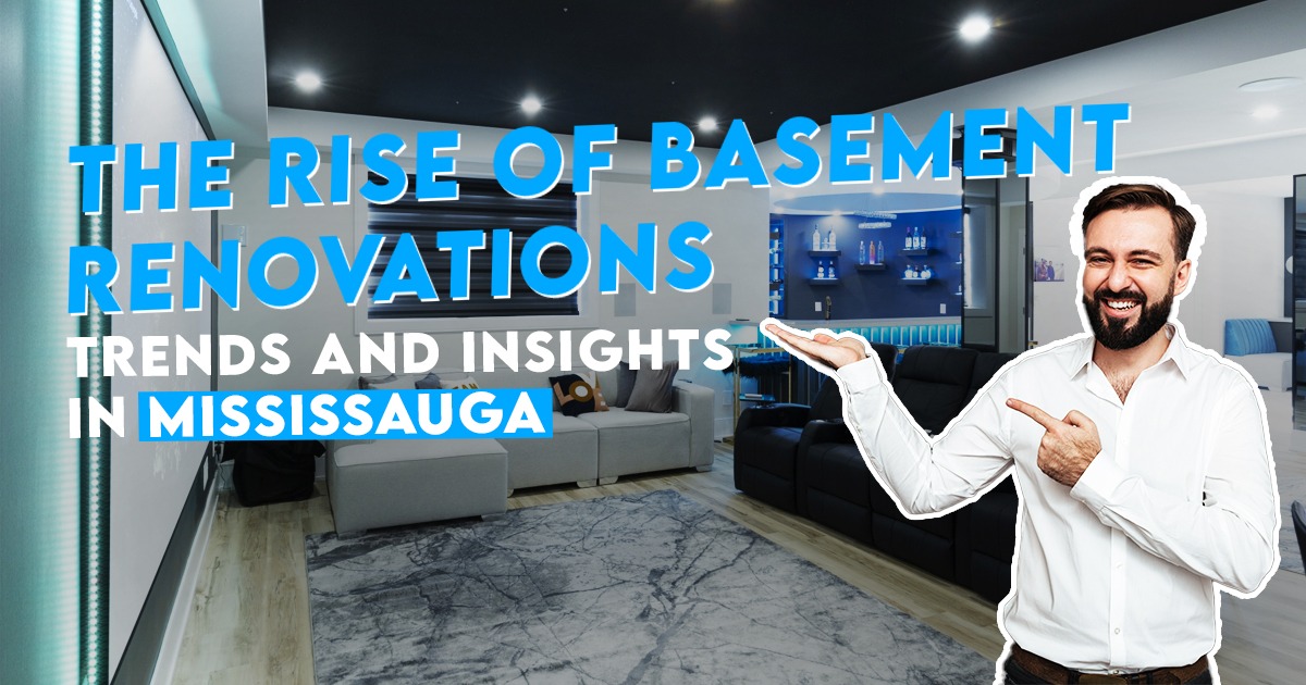 Mississauga Basement Renovations Trends
